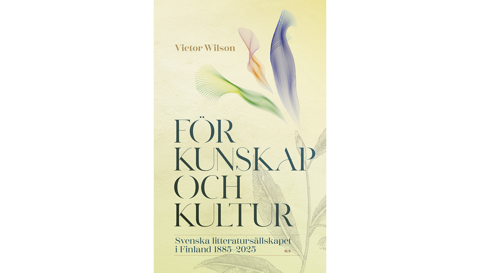 Ny bok: För kunskap och kultur – Svenska litteratursällskapets 140-åriga historia