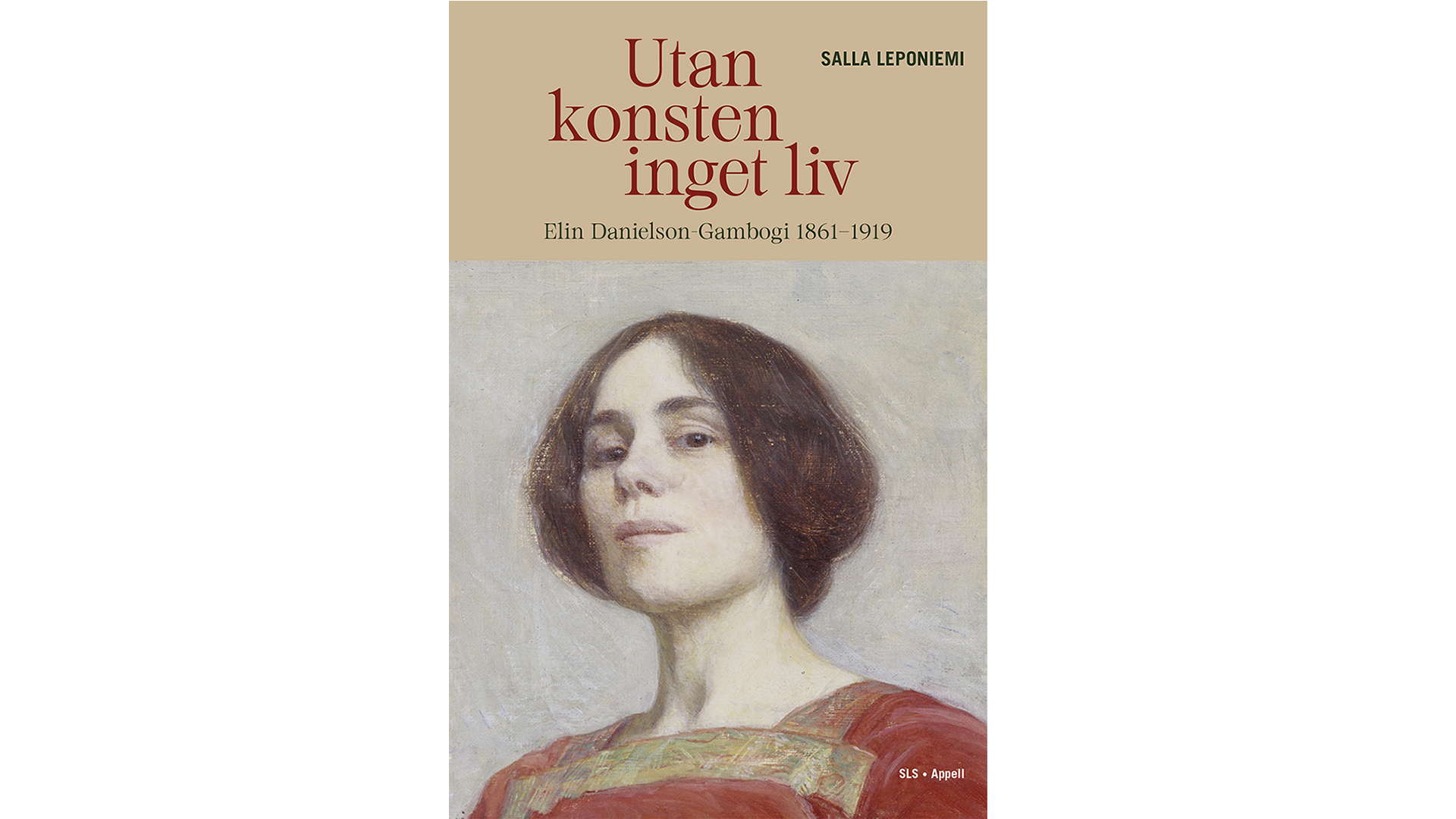 Ny biografi om Elin Danielson-Gambogi skildrar ett händelserikt och passionerat konstnärsliv